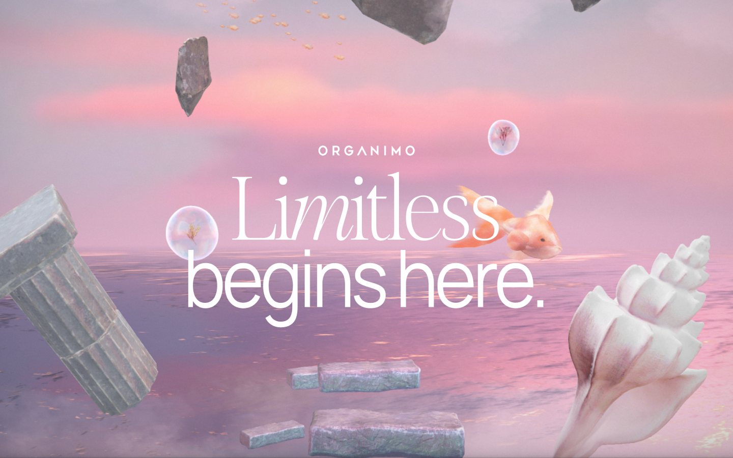 Organimo — Limitless begins here: a pastel dreamscape with floating stone, a shell and a goldfish